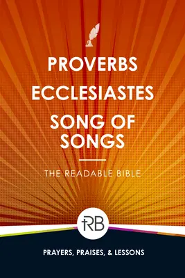 Čitateľná Biblia: Príslovia, Kazateľ a Pieseň piesní - The Readable Bible: Proverbs, Ecclesiastes, & Song of Songs