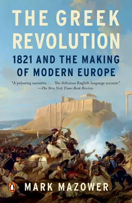 Grécka revolúcia: 1821 a formovanie modernej Európy - The Greek Revolution: 1821 and the Making of Modern Europe