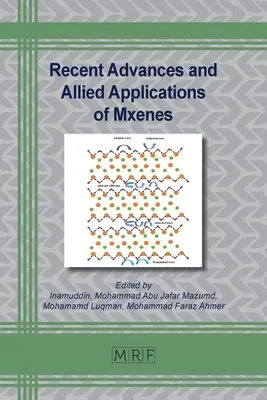 Najnovšie pokroky a príbuzné aplikácie mxénov - Recent Advances and Allied Applications of Mxenes