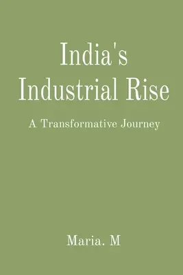 Priemyselný vzostup Indie: cesta k transformácii - India's Industrial Rise: A Transformative Journey