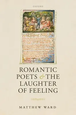 Romantickí básnici a smiech citu - Romantic Poets and the Laughter of Feeling