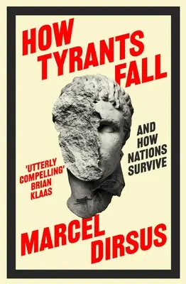 Ako padajú tyrani: A ako národy prežívajú - How Tyrants Fall: And How Nations Survive