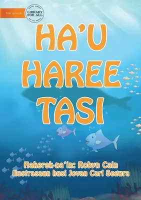 Vidím more (tetunové vydanie) - Ha'u haree tasi - I See The Sea (Tetun edition) - Ha'u haree tasi