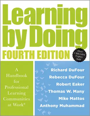 Učenie sa praxou: Príručka pre profesionálne učiace sa komunity na pracovisku (Praktická príručka na implementáciu procesu PLC a tr - Learning by Doing: A Handbook for Professional Learning Communities at Work(r) (a Practical Guide for Implementing the PLC Process and Tr