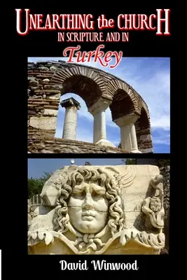 Odkrývanie Cirkvi: V Písme a v Turecku - Unearthing the Church: In Scripture and in Turkey