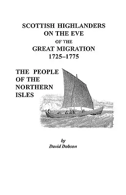 Škótski horali v predvečer veľkého sťahovania, 1725-1775: Obyvatelia severných ostrovov - Scottish Highlanders on the Eve of the Great Migration, 1725-1775: The People of the Northern Isles