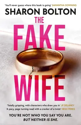 Falošná manželka: strhujúci, šokujúci triler, ktorý sa číta ako televízny box od autora, ktorého sa predalo milión kusov - The Fake Wife: The Gripping, Shocking Thriller Sensation That Reads Like a TV Boxset from the Million-Copies Sold Author
