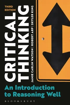 Kritické myslenie: Úvod do správneho uvažovania - Critical Thinking: An Introduction to Reasoning Well