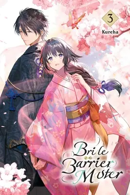 Nevesta pána bariéry, 3. diel: 3. zväzok - Bride of the Barrier Master, Vol. 3: Volume 3