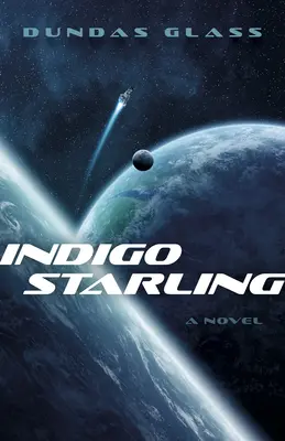 Indigový špaček: Roztrieštené ríše, kniha 1 - román - Indigo Starling: The Shattered Empires, Book 1 - A Novel