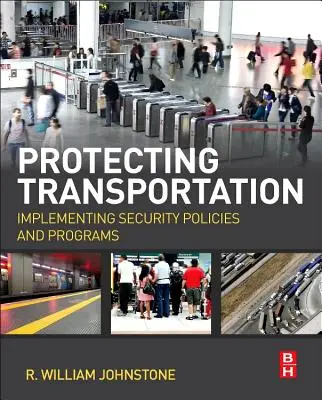 Ochrana dopravy: Implementácia bezpečnostných politík a programov - Protecting Transportation: Implementing Security Policies and Programs