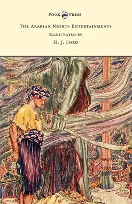 Zábavy arabských nocí - Ilustrácie H. J. Forda - The Arabian Nights Entertainments - Illustrated by H. J. Ford