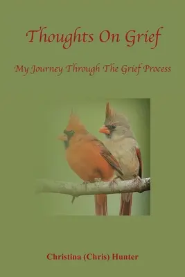 Myšlienky o smútku - moja cesta procesom smútenia - Thoughts On Grief-My Journey Through The Grief Process