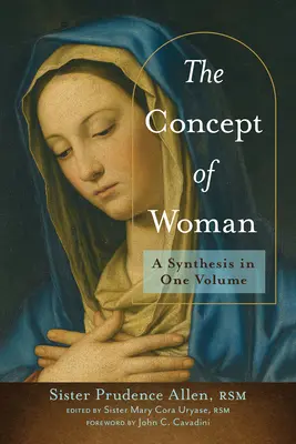 Koncept ženy: Syntéza v jednom zväzku - The Concept of Woman: A Synthesis in One Volume