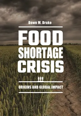Kríza nedostatku potravín: Pôvod a globálny vplyv - Food Shortage Crisis: Origins and Global Impact