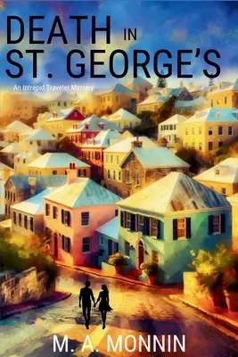 Smrť v St. George's: Záhada neohrozeného cestovateľa - Death in St. George's: An Intrepid Traveler Mystery