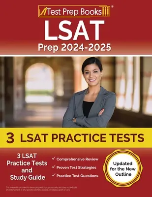 Príprava na LSAT 2024-2025: 3 cvičné testy LSAT a študijná príručka [aktualizované podľa novej osnovy] - LSAT Prep 2024-2025: 3 LSAT Practice Tests and Study Guide [Updated for the New Outline]