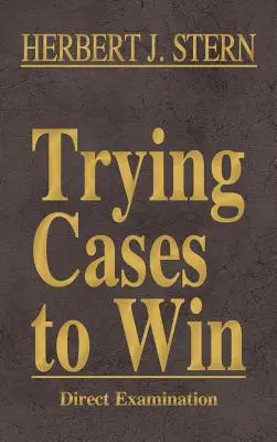 Skúšanie prípadov, aby ste vyhrali 2. zväzok: Priamy výsluch - Trying Cases to Win Vol. 2: Direct Examination
