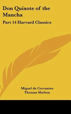 Don Quijote z Manchy: 14. časť Harvard Classics - Don Quixote of the Mancha: Part 14 Harvard Classics