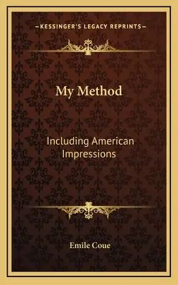 Moja metóda: Vrátane amerických dojmov - My Method: Including American Impressions