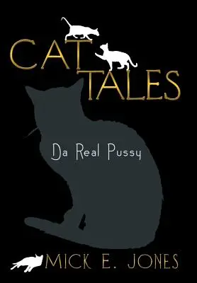 Príbehy mačiek: Da Real Pussy - Cat Tales: Da Real Pussy