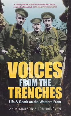 Hlasy zo zákopov: Život a smrť na západnom fronte - Voices from the Trenches: Life & Death on the Western Front