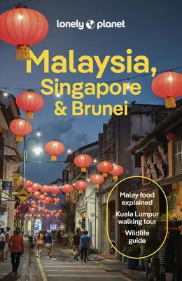 Lonely Planet Malajzia, Singapur a Brunej - Lonely Planet Malaysia, Singapore & Brunei