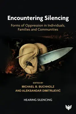 Encountering Silencing: Formy útlaku u jednotlivcov, rodín a komunít - Encountering Silencing: Forms of Oppression in Individuals, Families and Communities