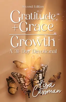 Vďačnosť + milosť = rast: 31-dňová pobožnosť - Gratitude + Grace = Growth: A 31-Day Devotional