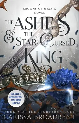 Popol a prekliaty kráľ: Kniha 2 z dua Nightborn - The Ashes & the Star-Cursed King: Book 2 of the Nightborn Duet
