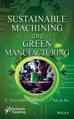 Udržateľné obrábanie a ekologická výroba - Sustainable Machining and Green Manufacturing
