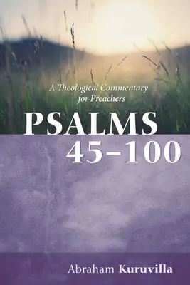 Žalmy 45-100: St. 45: Teologický komentár pre kazateľov - Psalms 45-100: A Theological Commentary for Preachers