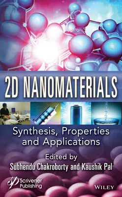 2D nanomateriály: Syntéza, vlastnosti a aplikácie - 2D Nanomaterials: Synthesis, Properties, and Applications