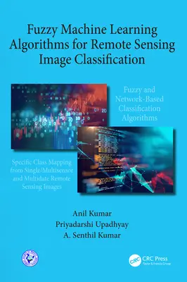Algoritmy fuzzy strojového učenia na klasifikáciu obrazov diaľkového prieskumu Zeme - Fuzzy Machine Learning Algorithms for Remote Sensing Image Classification