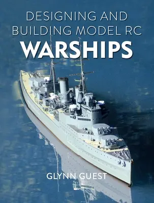 Navrhovanie a stavba modelov vojnových lodí Rc - Designing and Building Model Rc Warships
