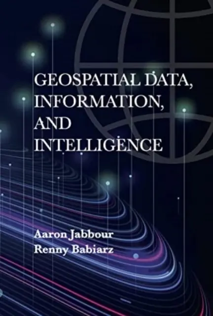 Geopriestorové údaje, informácie a spravodajstvo - Geospatial Data, Information, and Intelligence