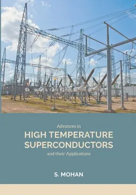 Pokroky v oblasti vysokoteplotných supravodičov a ich aplikácií - Advances in High Temperature Superconductors and their Applications
