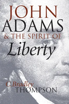 John Adams a duch slobody - John Adams and the Spirit of Liberty