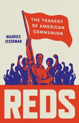 Červení: Tragédia amerického komunizmu - Reds: The Tragedy of American Communism