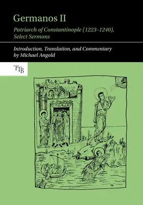 Germanos II, konštantínopolský patriarcha (1223 - 1240): (12): Vybrané kázne - Germanos II, Patriarch of Constantinople (1223-1240): Select Sermons