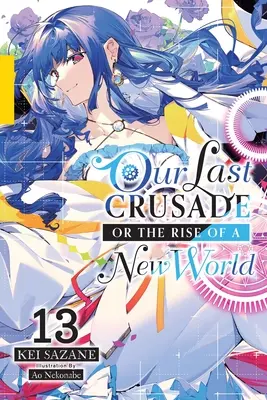 Naša posledná krížová výprava alebo vznik nového sveta, zv. 13 - Our Last Crusade or the Rise of a New World, Vol. 13