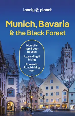 Lonely Planet Mníchov, Bavorsko a Čierny les - Lonely Planet Munich, Bavaria & the Black Forest