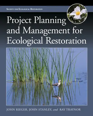 Plánovanie a riadenie projektov ekologickej obnovy - Project Planning and Management for Ecological Restoration