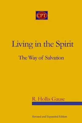 Living In The Spirit: Cesta spásy - Living In The Spirit: The Way Of Salvation