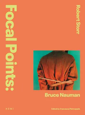 Ohniskové body: Bruce Nauman - Focal Points: Bruce Nauman