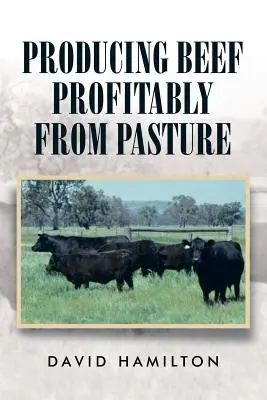 Zisková produkcia hovädzieho mäsa z pasienkov - Producing Beef Profitably from Pasture