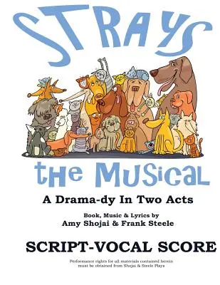 Strays, the Musical (Muzikál o tulákoch): Dráma v dvoch dejstvách - Strays, the Musical: A Drama-Dy in Two Acts