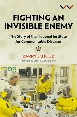Boj s neviditeľným nepriateľom: Príbeh Národného ústavu pre prenosné choroby - Fighting an Invisible Enemy: The Story of the National Institute for Communicable Diseases