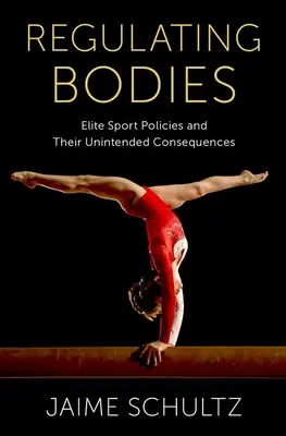 Regulácia tiel: Politiky v oblasti elitného športu a ich nezamýšľané dôsledky - Regulating Bodies: Elite Sport Policies and Their Unintended Consequences