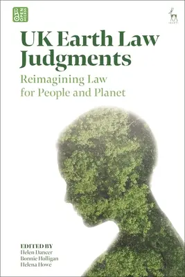 Rozsudky v oblasti pozemkového práva v Spojenom kráľovstve: Právo pre ľudí a planétu - UK Earth Law Judgments: Reimagining Law for People and Planet